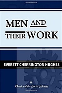 Men and Their Work (Paperback)