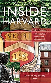 Inside Harvard: A Student-Written Guide to the History and Lore of Americas Oldest University (Paperback)