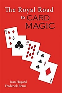 The Royal Road to Card Magic (Paperback)