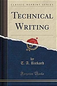 Technical Writing (Classic Reprint) (Paperback)