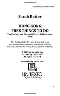 Hong Kong: Free Things to Do: The Freebies and Discounts Travel Guide to Hong Kong (Paperback)