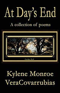 At Days End: A Collection of Poems (Paperback)