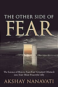 Fearvana: The Revolutionary Science of How to Turn Fear Into Health, Wealth and Happiness (Paperback)