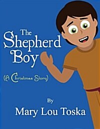 The Shepherd Boy (a Christmas Story) (Paperback)