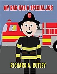 My Dad Has a Special Job: Hes a Fireman (Paperback)