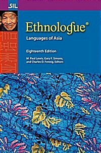 Ethnologue: Languages of Asia, Eighteenth Edition (Hardcover, 18)