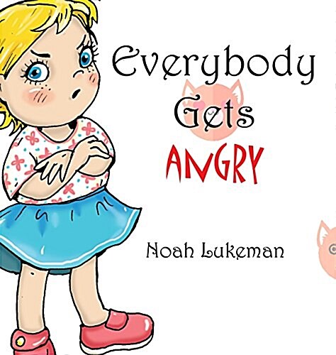 Everybody Gets Angry (Hardcover)