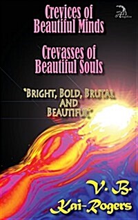 Crevices of Beautiful Minds, Crevasses of Beautiful Souls (Hardcover)