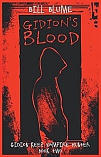 Gidions Blood: Gidion Keep, Vampire Hunter - Book Two (Paperback)