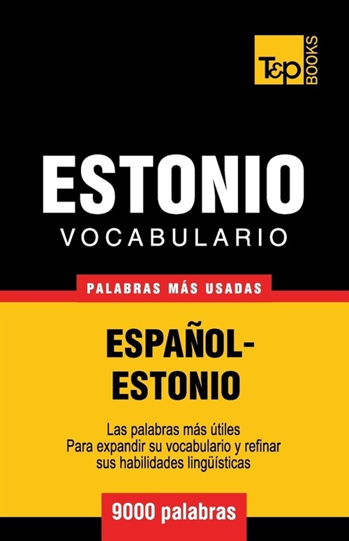 Vocabulario espa?l-estonio - 9000 palabras m? usadas (Paperback)