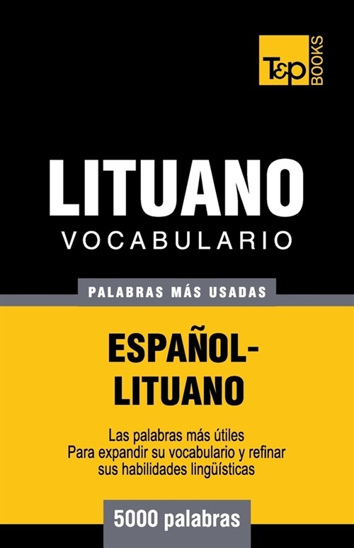 Vocabulario espa?l-lituano - 5000 palabras m? usadas (Paperback)