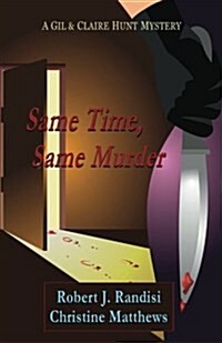 Same Time, Same Murder: A Gil & Claire Hunt Mystery (Paperback)