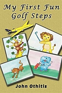 My First Fun Golf Steps (Paperback)