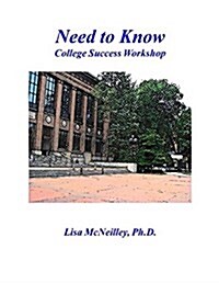 Need to Know: College Success Workshop (Paperback)