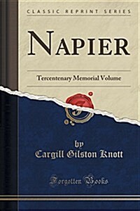 Napier: Tercentenary Memorial Volume (Classic Reprint) (Paperback)