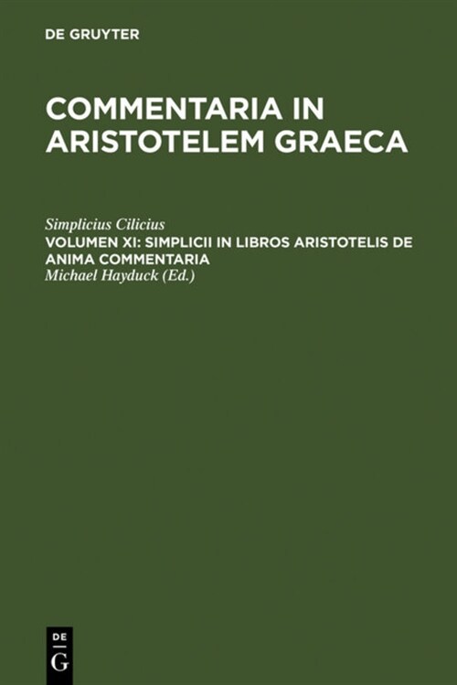 Simplicii in Libros Aristotelis de Anima Commentaria (Hardcover, Unverand. Nachd)