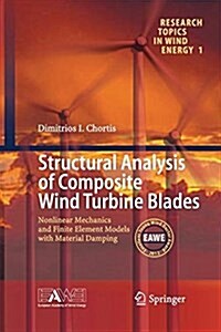 Structural Analysis of Composite Wind Turbine Blades: Nonlinear Mechanics and Finite Element Models with Material Damping (Paperback)