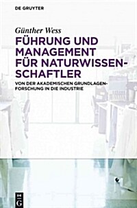 F?rung und Management f? Naturwissenschaftler (Hardcover)