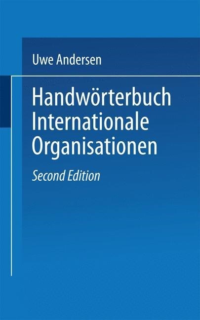 Handwoerterbuch Internationale Organisationen (Paperback, 2nd 2. Aufl. 1995. Softcover Reprint of the Origin)