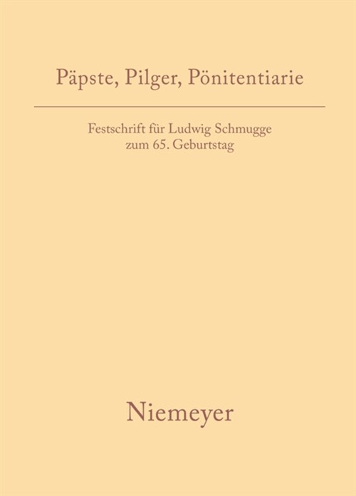 P?ste, Pilger, P?itentiarie: Festschrift F? Ludwig Schmugge Zum 65. Geburtstag (Hardcover)