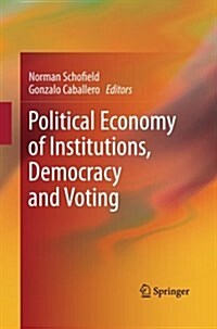 Political Economy of Institutions, Democracy and Voting (Paperback, 2011)