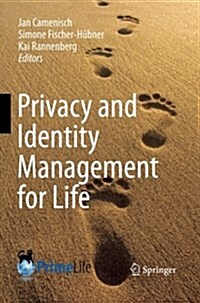 Privacy and Identity Management for Life (Paperback, 2011)