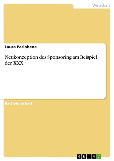 Neukonzeption Des Sponsoring Am Beispiel Der XXX (Paperback)