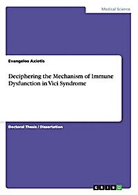 Deciphering the Mechanism of Immune Dysfunction in Vici Syndrome (Paperback)