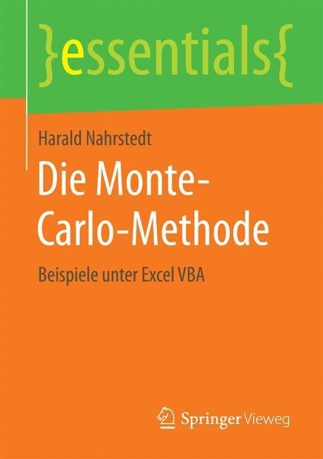 Die Monte-Carlo-Methode: Beispiele Unter Excel VBA (Paperback, 1. Aufl. 2015)