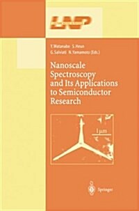 Nanoscale Spectroscopy and Its Applications to Semiconductor Research (Paperback, Softcover Repri)