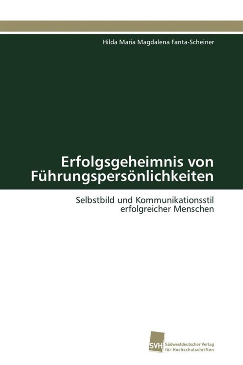 Erfolgsgeheimnis von F?rungspers?lichkeiten (Paperback)