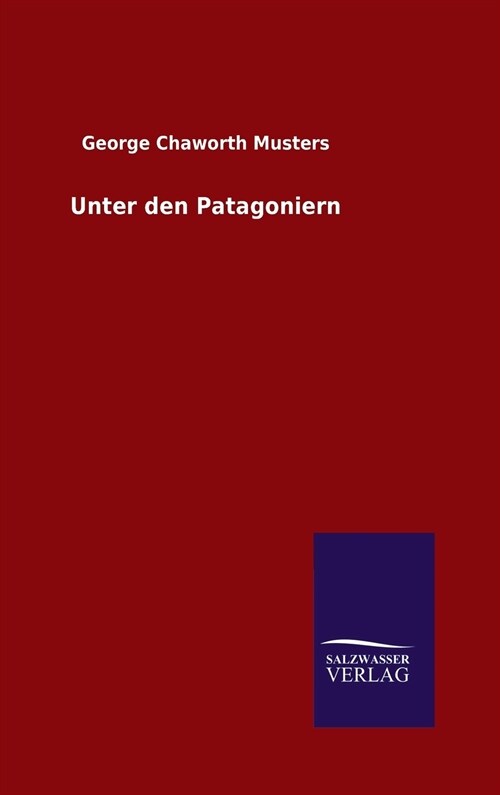 Unter Den Patagoniern (Hardcover)