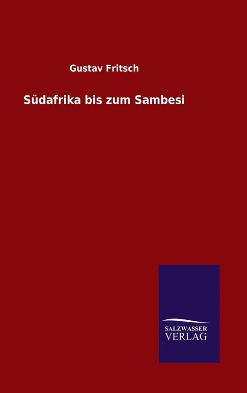 S?afrika bis zum Sambesi (Hardcover)