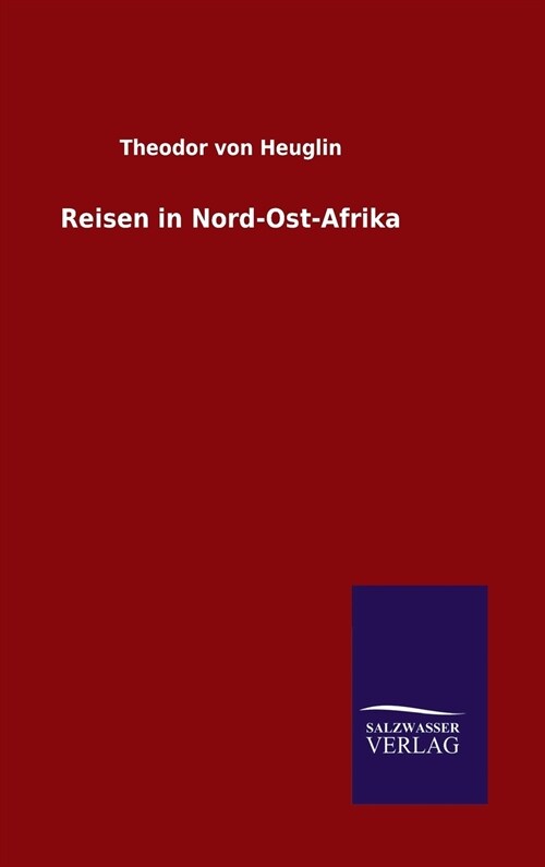 Reisen in Nord-Ost-Afrika (Hardcover)
