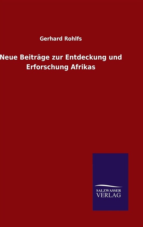 Neue Beitr?e zur Entdeckung und Erforschung Afrikas (Hardcover)