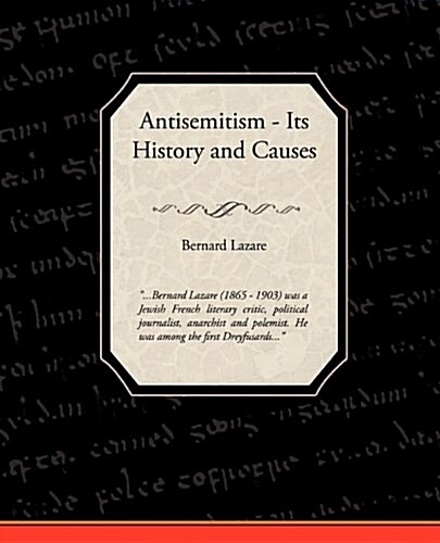 Antisemitism - Its History and Causes (Paperback)