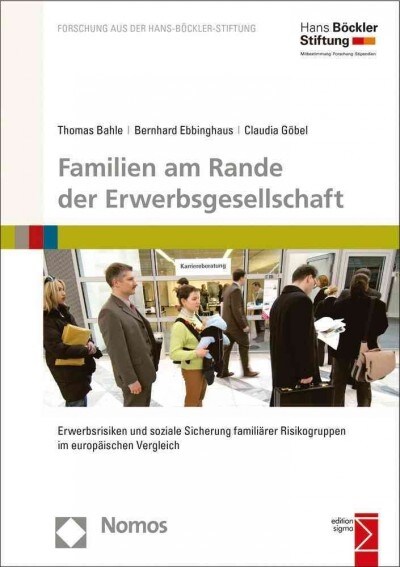 Familien Am Rande Der Erwerbsgesellschaft: Erwerbsrisiken Und Soziale Sicherung Familiarer Risikogruppen Im Europaischen Vergleich (Paperback)