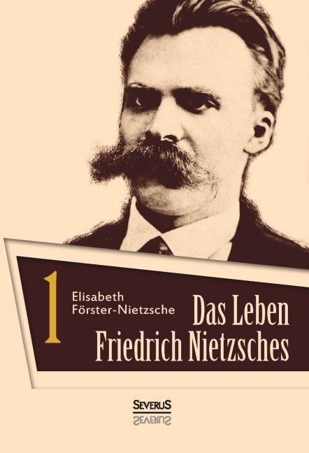 Das Leben Friedrich Nietzsches. Biografie in zwei B?den. Bd 1 (Paperback)