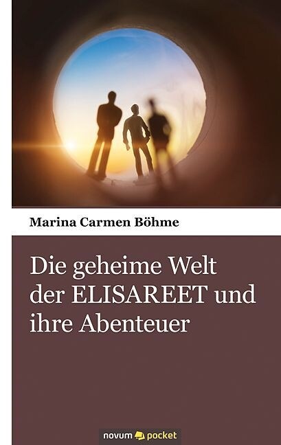 Die Geheime Welt Der Elisareet Und Ihre Abenteuer (Paperback)