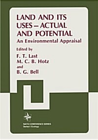 Land and Its Uses -- Actual and Potential: An Environmental Appraisal (Paperback, Softcover Repri)