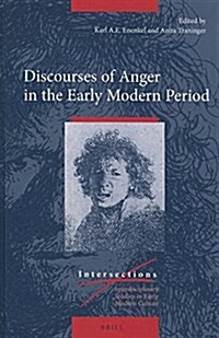 Discourses of Anger in the Early Modern Period (Hardcover)