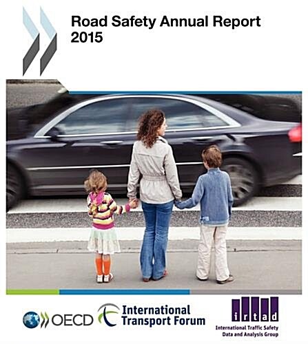 Road Safety Annual Report 2015 (Paperback)