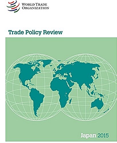 Trade Policy Review - Japan: 2015 (Paperback)