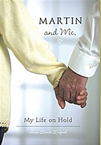 Martin and Me. - My Life on Hold (Hardcover)