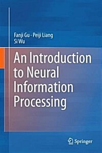 An Introduction to Neural Information Processing (Hardcover, 2016)