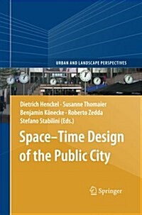 Space-Time Design of the Public City (Paperback, Softcover Repri)