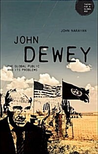 John Dewey : The Global Public and its Problems (Hardcover)