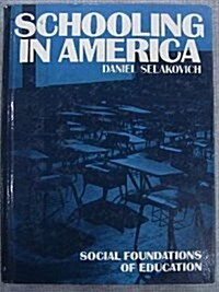 Schooling in America: Social Foundations of Education (Hardcover)