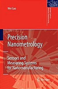 Precision Nanometrology : Sensors and Measuring Systems for Nanomanufacturing (Paperback)