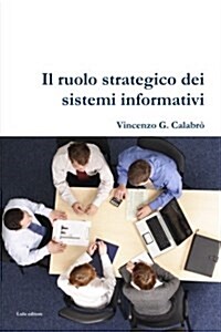 Il Ruolo Strategico Dei Sistemi Informativi (Paperback)